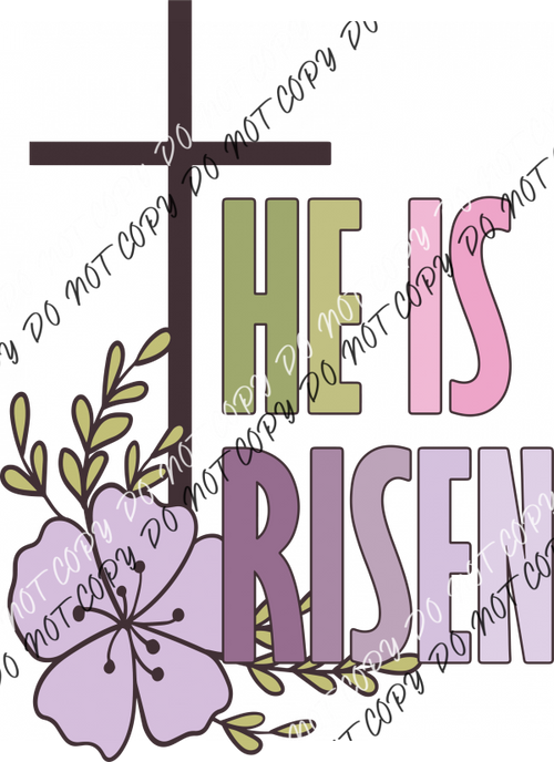 He Is Risen Floral Dtf Transfer