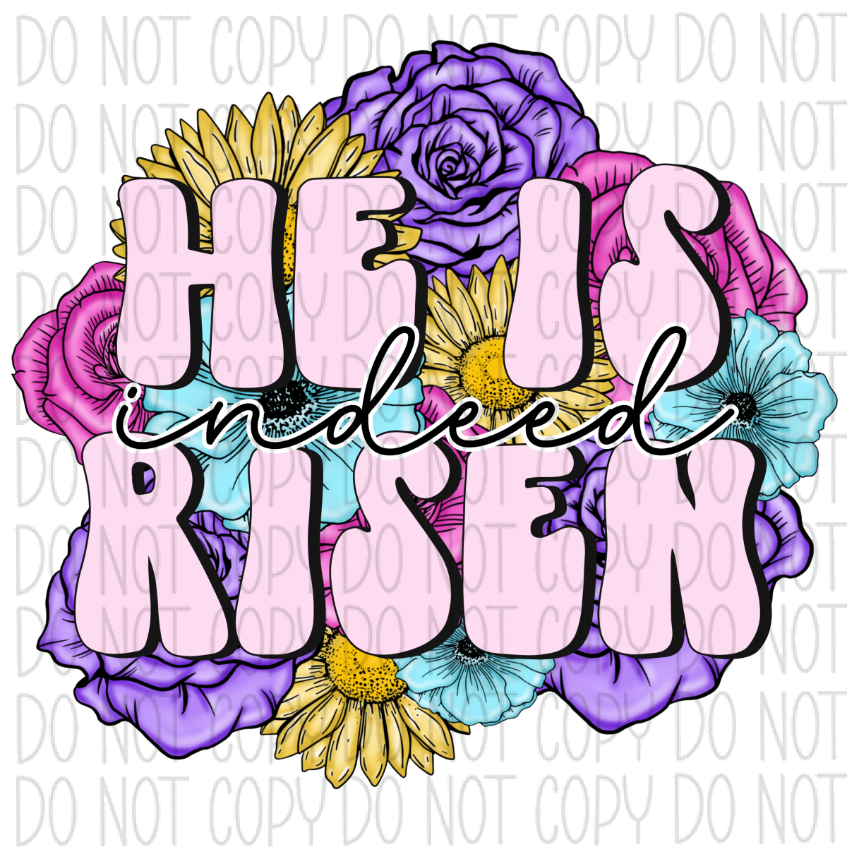 He Is Risen Indeed Floral Dtf Transfer Rtp Transfers