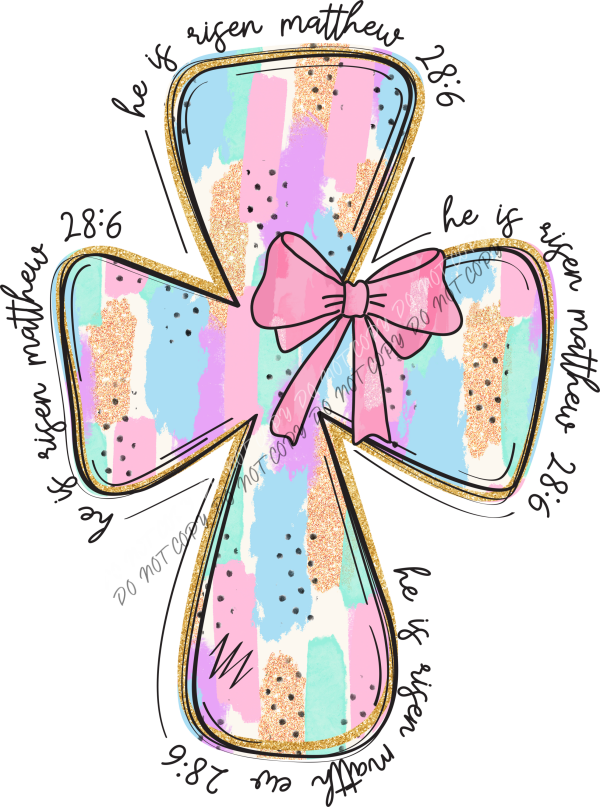 He is Risen Matthew 28:6 Cross DTF Transfer RTP DTF Transfers