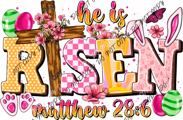 He Is Risen Matthew 28:6 Easter Dtf Transfer Rtp Transfers