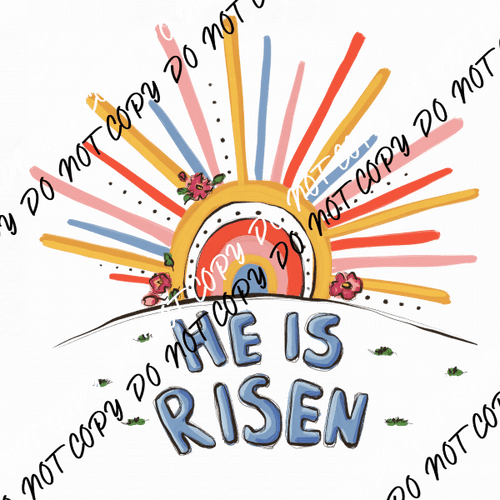 He is Risen Sun DTF Transfer - We Print U Press DTF Transfers