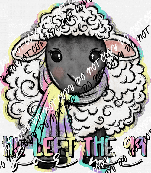 He Left the 99 for Me Sheep DTF Transfer - We Print U Press DTF Transfers