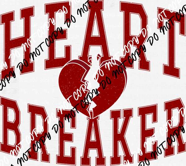 Heart Breaker Distressed DTF Transfer - We Print U Press DTF Transfers