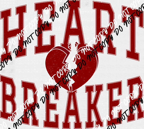 Heart Breaker Distressed DTF Transfer - We Print U Press DTF Transfers