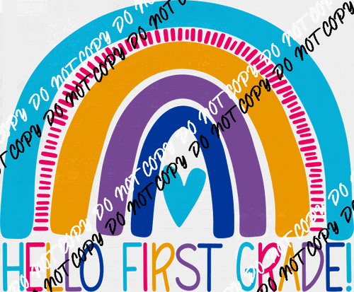 Hello First Grade DTF Transfer - We Print U Press DTF Transfers