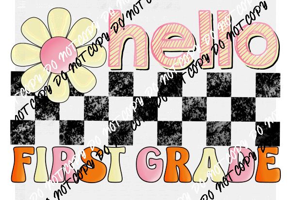 Hello First Grade DTF Transfer - We Print U Press DTF Transfers
