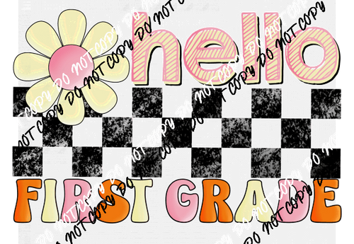 Hello First Grade DTF Transfer - We Print U Press DTF Transfers