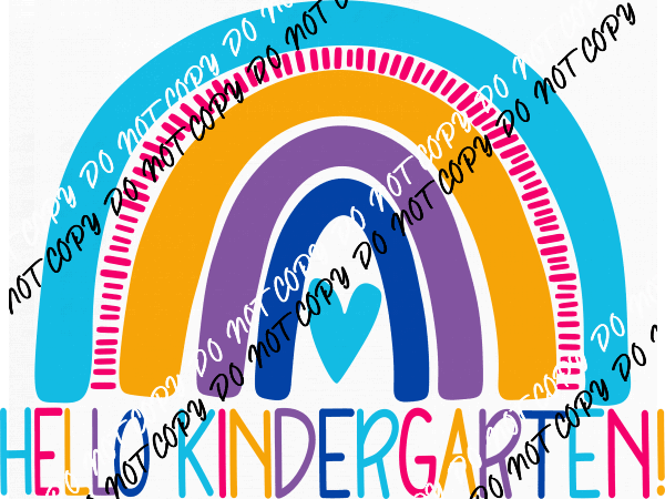 Hello Kindergarten Rainbow DTF Transfer - We Print U Press DTF Transfers
