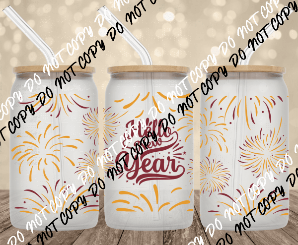 Hello New Year UV Transfer for 16 oz Glass Can - We Print U Press DTF Transfers