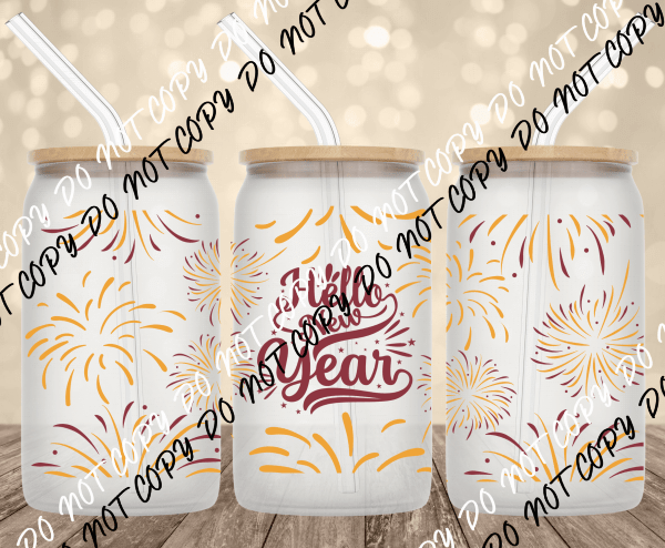 Hello New Year UV Transfer for 16 oz Glass Can - We Print U Press DTF Transfers