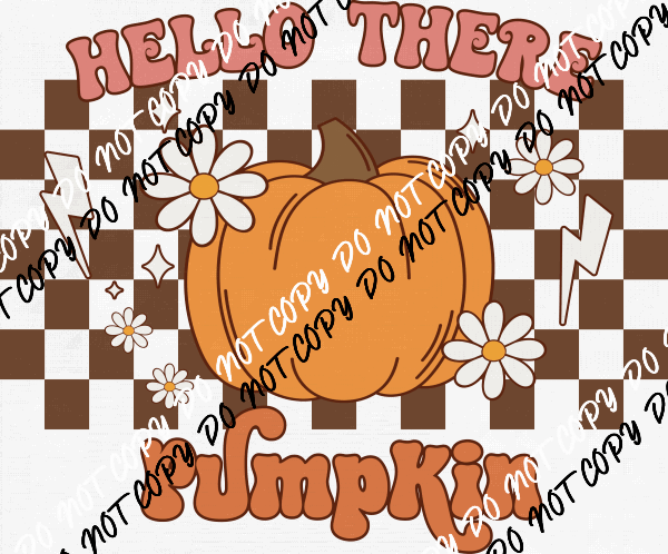 Hello There Pumpkin Checkered Background DTF Transfer - We Print U Press DTF Transfers