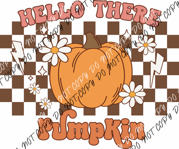 Hello There Pumpkin Checkered Background Dtf Transfer Rtp Transfers