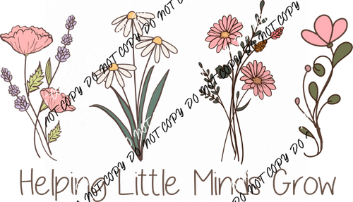 Helping Little Minds Grow DTF Transfer - We Print U Press DTF Transfers