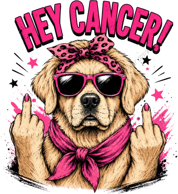 Sassy golden retriever wearing pink sunglasses and bandana flipping middle fingers with 'Hey Cancer!' text, ready to press dtf transfer