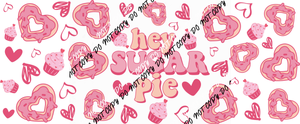 Hey Sugar Pie UV Transfer for 16 oz Glass Can - We Print U Press DTF Transfers