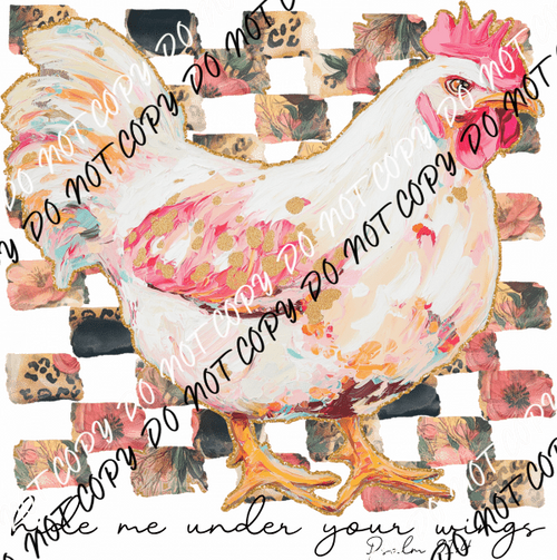 Hide Me Under Your Wings DTF Transfer - We Print U Press DTF Transfers