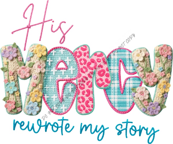 His Mercy Renews My Story Faux Yarn DTF Transfer RTP DTF Transfers