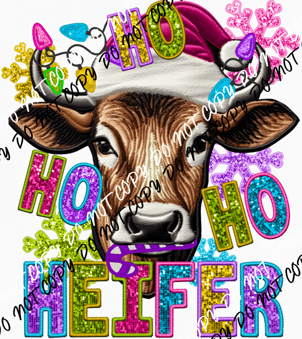 Ho Ho Ho Heifer faux sequin and embroidery DTF Transfer - We Print U Press DTF Transfers