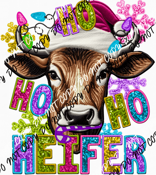 Ho Ho Ho Heifer faux sequin and embroidery DTF Transfer - We Print U Press DTF Transfers