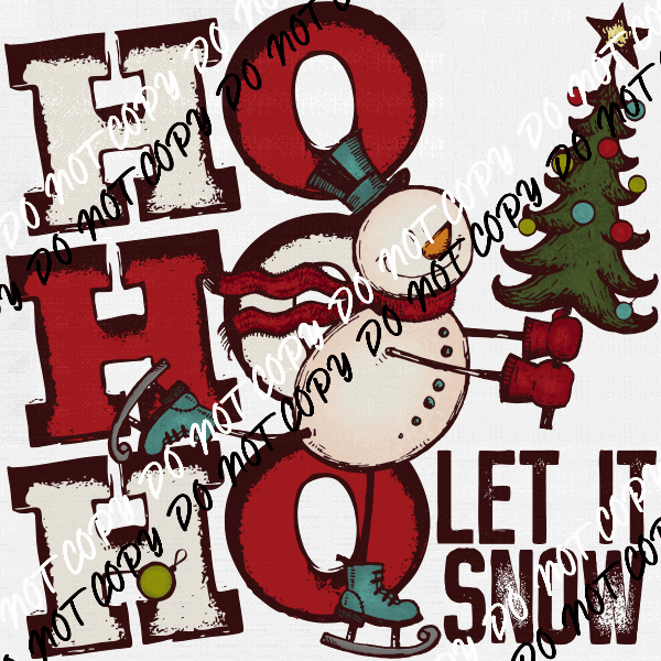 Ho Ho Ho Let it Snow DTF Transfer - We Print U Press DTF Transfers