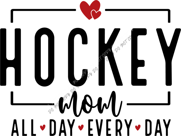 hockey mom all day every day dtf transfer