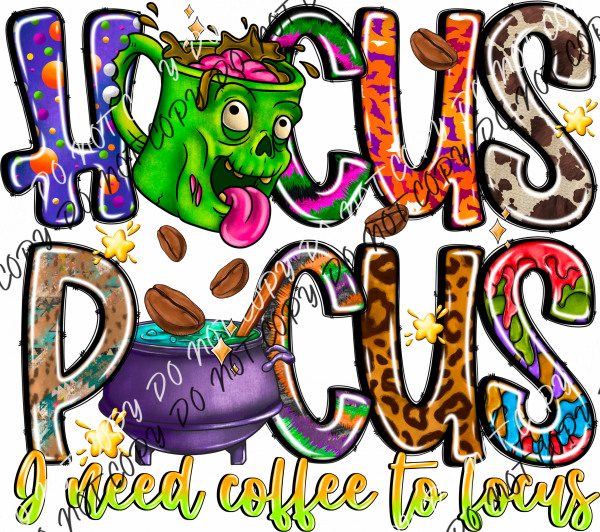 Hocus Pocus I Need Coffee To Focus Dtf Transfer Rtp Transfers