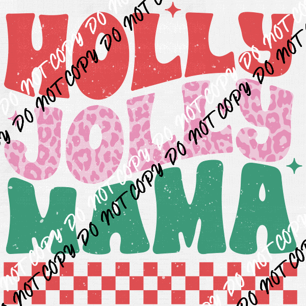 Holly Jolly Mama Distressed DTF Transfer - We Print U Press DTF Transfers