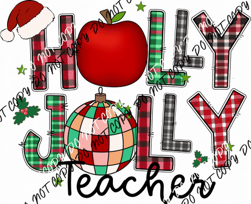 Holly Jolly Teacher DTF Transfer - We Print U Press DTF Transfers