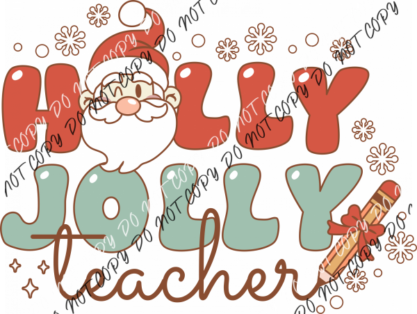 Holly Jolly Teacher Dtf Transfer Rtp Transfers