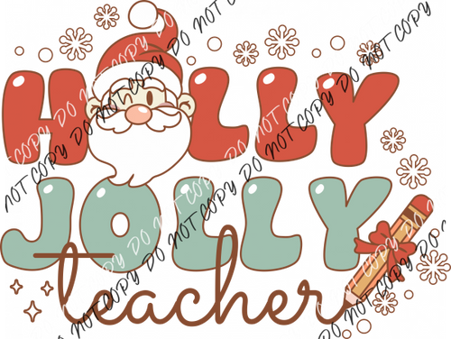 Holly Jolly Teacher Dtf Transfer Rtp Transfers