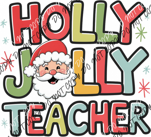 Holly Jolly Teacher Santa DTF Transfer RTP DTF Transfers