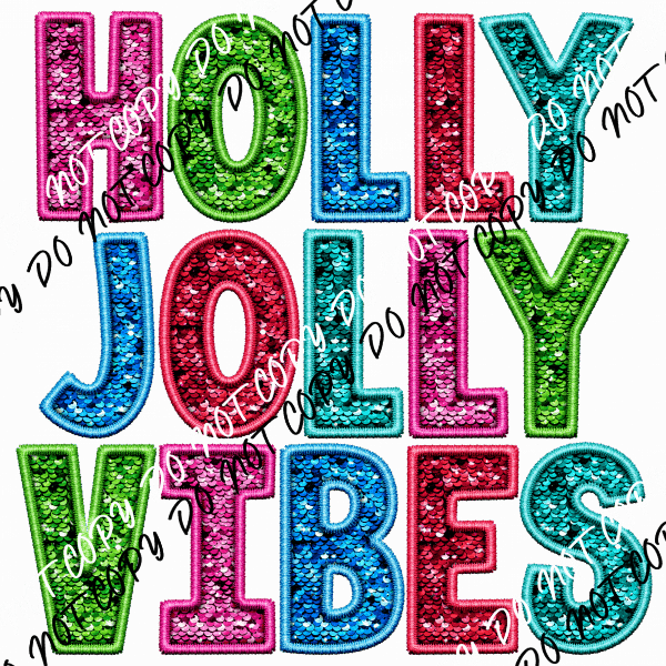 Holly Jolly Vibes Colorful faux sequin and embroidery DTF Transfer - We Print U Press DTF Transfers