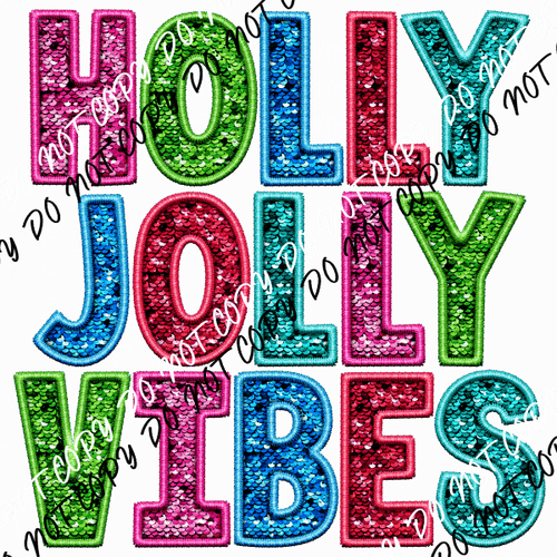 Holly Jolly Vibes Colorful faux sequin and embroidery DTF Transfer - We Print U Press DTF Transfers