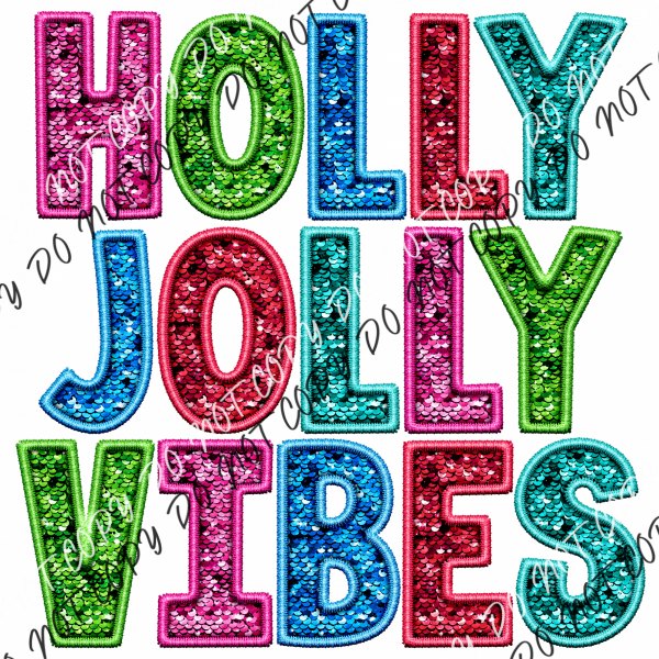 Holly Jolly Vibes Colorful Faux Sequin And Embroidery Dtf Transfer Rtp Transfers