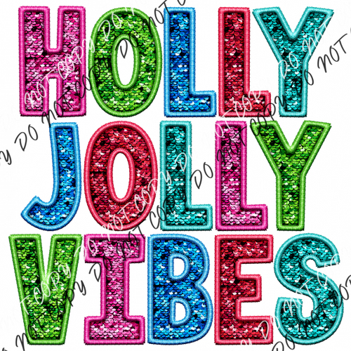 Holly Jolly Vibes Colorful Faux Sequin And Embroidery Dtf Transfer Rtp Transfers