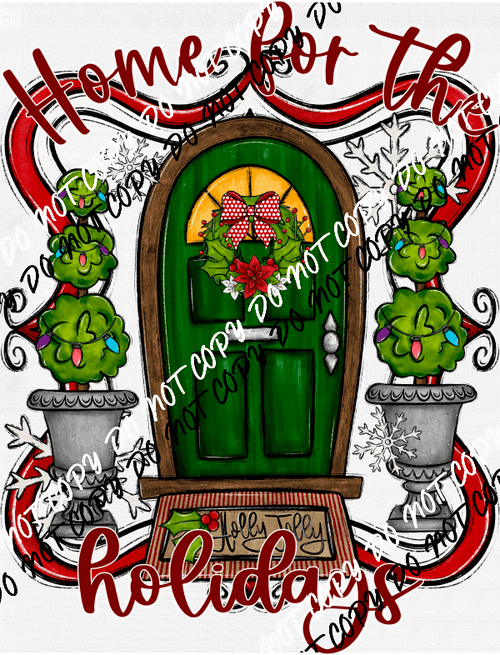 Home for the Holidays Door Scene DTF Transfer - We Print U Press DTF Transfers