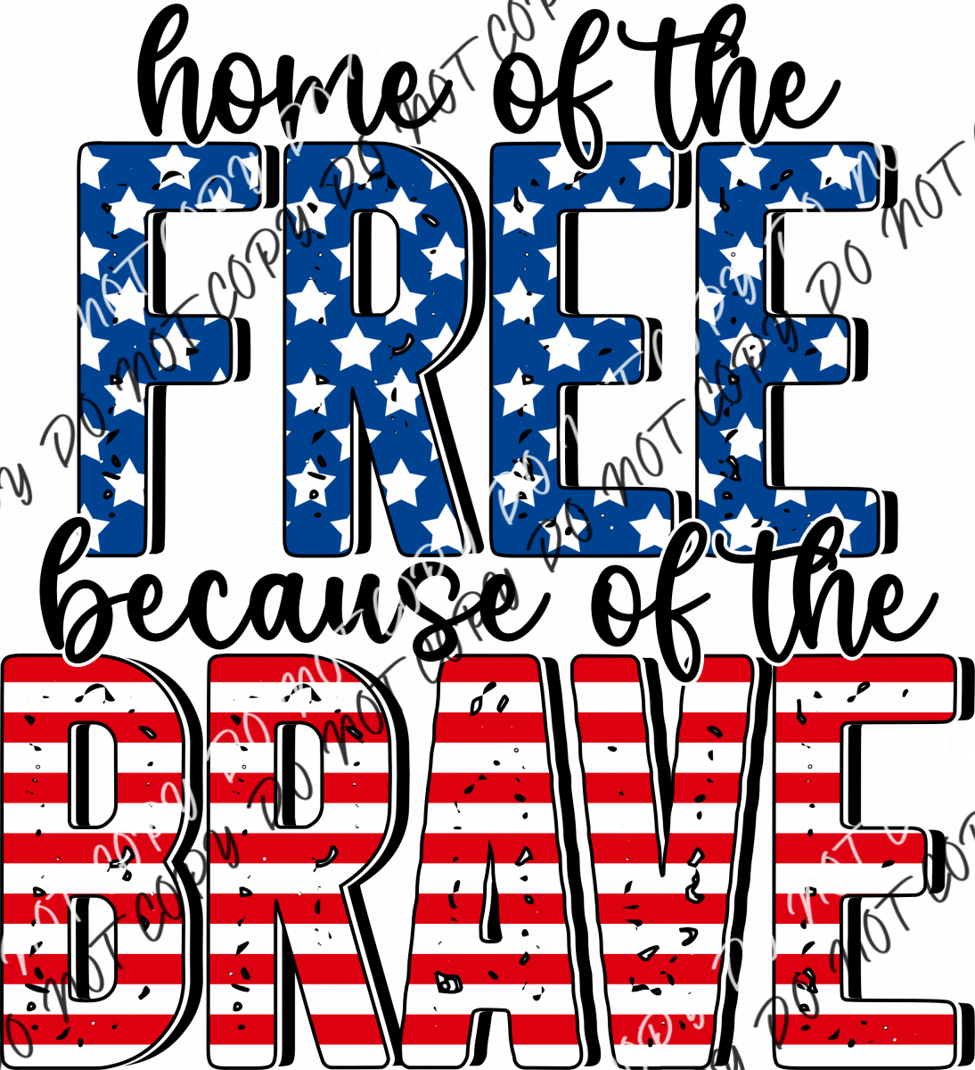 Home Of The Free Because Brave Dtf Transfer