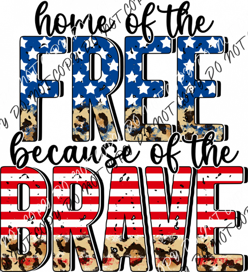 Home Of The Free Because Brave Dtf Transfer