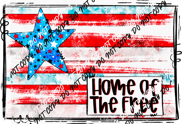 Home of the Free Distressed Flag DTF Transfer - We Print U Press DTF Transfers