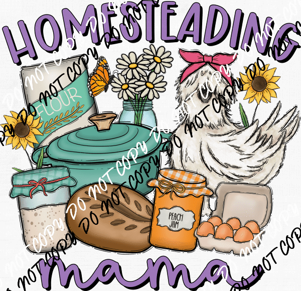 Homesteading Mama Chicken DTF Transfer - We Print U Press DTF Transfers