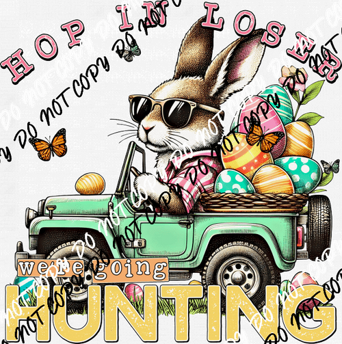 Hop in Loser We're Going Hunting DTF Transfer - We Print U Press DTF Transfers