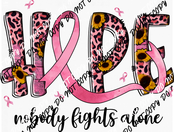 Hope No One Fights Alone Breast Cancer Awareness DTF Transfer - We Print U Press DTF Transfers