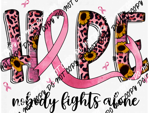 Hope No One Fights Alone Breast Cancer Awareness DTF Transfer - We Print U Press DTF Transfers