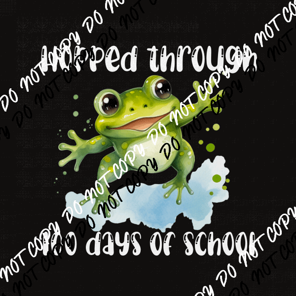 Hopped Through 100 Days of School Frog White or Black Text DTF Transfer - We Print U Press DTF Transfers