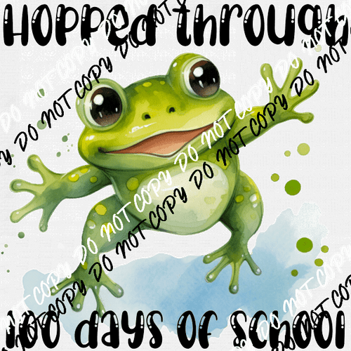 Hopped Through 100 Days of School Frog White or Black Text DTF Transfer - We Print U Press DTF Transfers