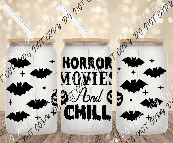 Horror Movies and Chill UV Transfer for 16 oz Glass Can - We Print U Press DTF Transfers