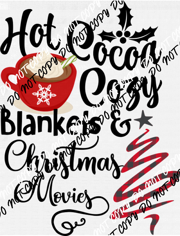Hot Cocoa Cozy Blankets and Christmas Movies DTF Transfer - We Print U Press DTF Transfers