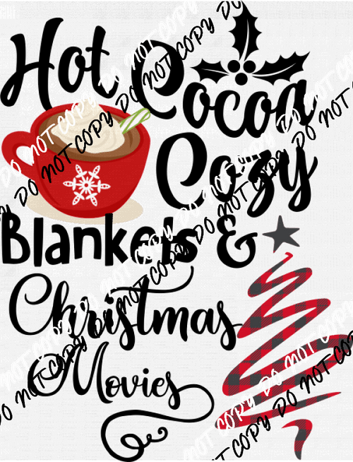 Hot Cocoa Cozy Blankets and Christmas Movies DTF Transfer - We Print U Press DTF Transfers