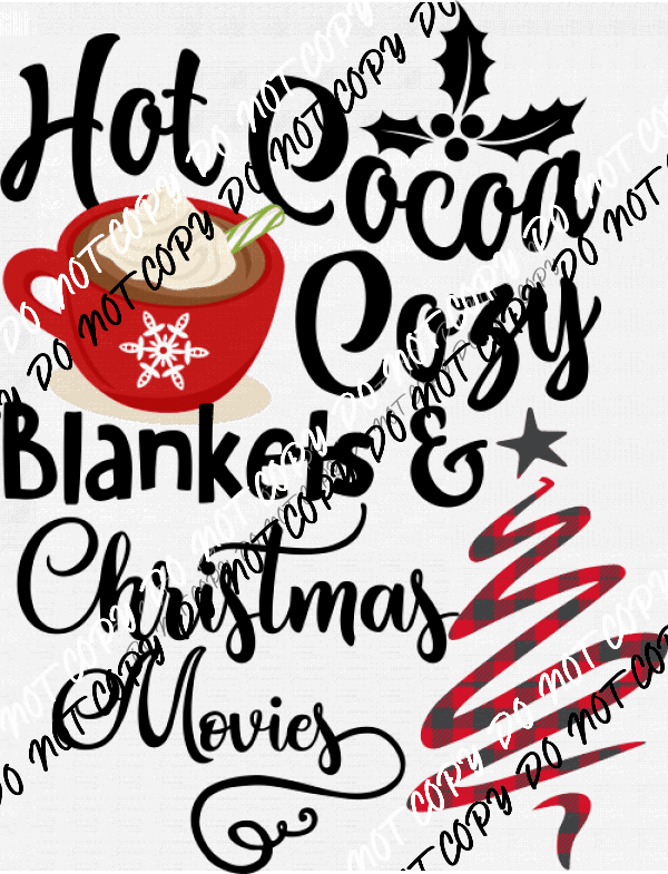 Hot Cocoa Cozy Blankets and Christmas Movies DTF Transfer - We Print U Press DTF Transfers