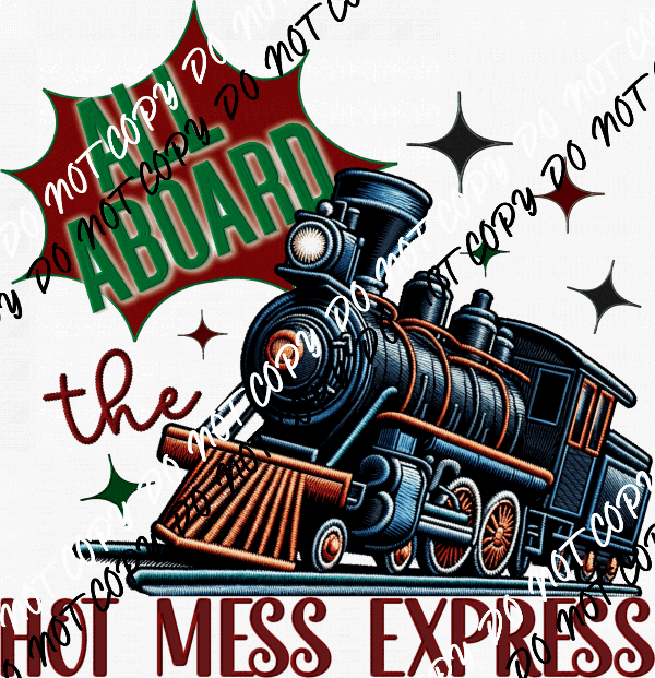 Hot Mess Express Train Faux Embroidery DTF Transfer - We Print U Press DTF Transfers